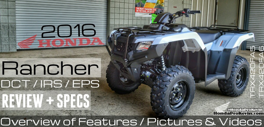 2016 Honda Rancher 420 Dct Irs Eps Atv Review Specs Trx420fa6 Honda Pro Kevin