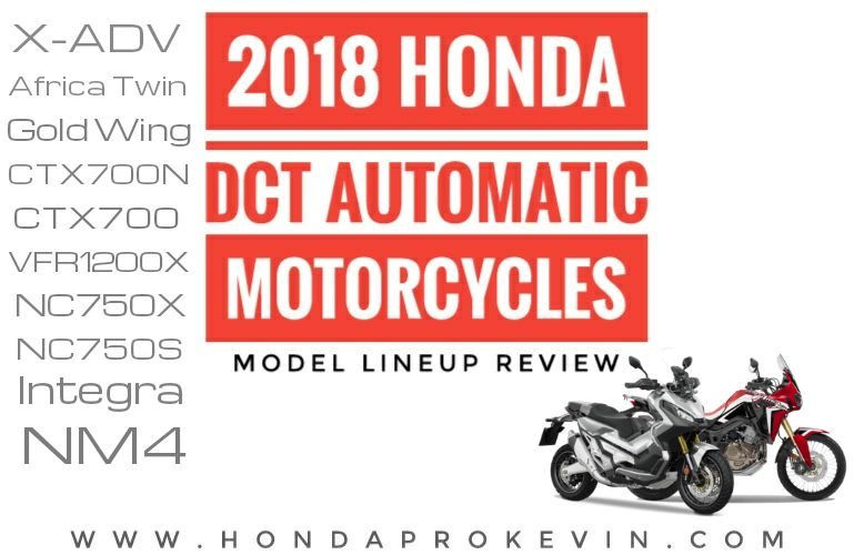 18 Honda Dct Automatic Motorcycles Model Lineup Review Buyer S Guide Honda Pro Kevin